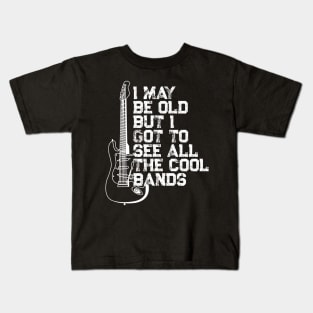 I May Be Old But I Got To See All The Cool Brands Kids T-Shirt